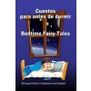 Cuentos para antes de dormir. Bedtime Fairy Tales. Bilingual Book in Spanish and English: Bilingue: inglés - espa?ol libro para ni?os. Dual Language B