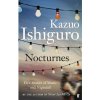 Nocturnes: Five Stories Of Music And Nightfall - Kazuo Ishiguro