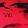 SAD - Rain Or Shine [CD]