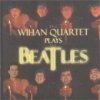 Wihan Quartet - Wihan Quartet Plays Beatles [CD]