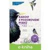 E-kniha Radost z pozorování ptáků ve městě a okolí - Michael Schmolz