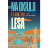 Na okraji temného lesa - Leo Vardiashvili