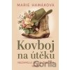 Kovboj na útěku - Marie Hamáková
