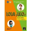 Lola y Leo 2 - Edición híbrida - Curso de español para niños. Libro del alumno + mp3-Download -GER/ESP (Brožovaná)