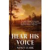 Hear His Voice (Nancy Clark)(Brožovaná)