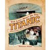 The Last Night on the Titanic: Unsinkable Drinking, Dining, and Style