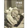 Jaké to tenkrát bylo aneb Co se stalo v roce, kdy jste se narotili 1940