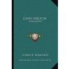 John Milton: A Biography (Edmonds Cyrus R.)