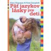 Päť jazykov lásky pre deti Gary Chapman, Ross Campbell