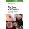 Zika Virus and Diseases - From Molecular Biology to Epidemiology (Suzane R. Da Silva,Fan Cheng,Shou-Jiang Gao)(Pevná)