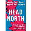 Head North - Andy Burnham, Steve Rotheram