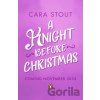 A Knight Before Christmas - Cara Stout