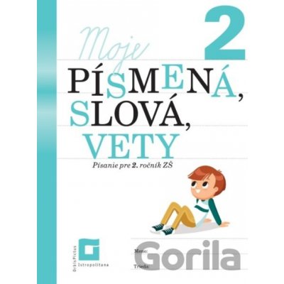 Moje písmená, slová vety - Orbis Pictus Istropolitana