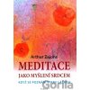 Meditace jako myšlení srdcem - Arthur Zajonc