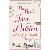 The Real Jane Austen - Paula Byrne