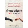 From Where We Came