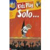 KIDS PLAY SOLO - 15 príjemných skladieb pre lesný roh (f horn)