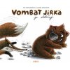 Vombat Jirka je statečný (Eva Papoušková, Galina Miklínová)