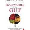 Brainwashed By Your Gut