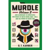 Murdle: Volume 3: 100 Elementary to Impossible Mysteries to Solve Using Logic, Skill, and the Power of Deduction (Brožovaná)