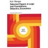 Selected Papers in Logic and Foundations, Didactics, Economics (Karl Menger,Henk L. Mulder)(Brožovaná)