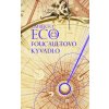 Foucaultovo kyvadlo - Umberto Eco