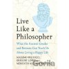 Live Like A Philosopher - Massimo Pigliucci