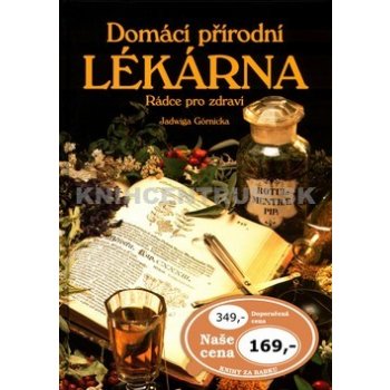 Domácí přírodní lékarna - Jadwiga Górnicka