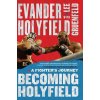 Becoming Holyfield: A Fighter's Journey