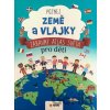 Poznej Země a vlajky - Zábavný atlas světa pro děti - Erica Carracedo