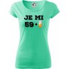 Je mi 60 pivo - Dámske tričko Pure - S ( Mätová )