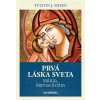 Prvá láska svetaMária, Matka Božia - Fulton J. Sheen