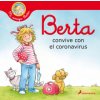Berta convive con el coronavirus (Mi amiga Berta) (Liane Schneider)(Pevná)