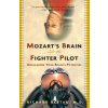 Mozart's Brain and the Fighter Pilot
