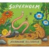 Superworm - Julia Donaldson, Scholastic