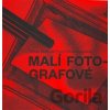Malí fotografové - Jiří Forejt, Nikola Logosová, Tereza Nová