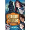 School of Doom - Sarah Harrison, Chicken House Ltd