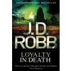 Loyalty In Death (J. D. Robb)(Brožovaná)