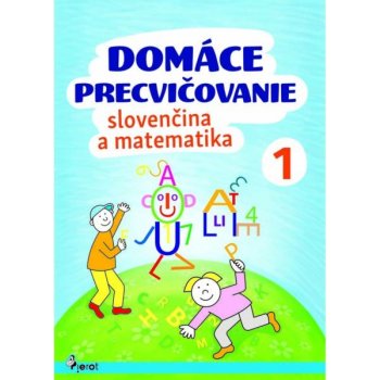 Domáce precvičovanie slovenčina a matematika 1