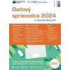 Daňový sprievodca 2024 s komentárom - Kolektív autorov