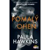 Pomalý oheň - Paula Hawkins