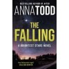 The Falling : A Brightest Stars Novel - Anna Toddová