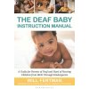 The Deaf Baby Instruction Manual (Will (Writer) Fertman)(Brožovaná)