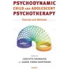 Psychodynamic Child and Adolescent Psychotherapy (Liselotte Grunbaum,Karen Vibeke Mortensen)(Brožovaná)