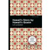 Hawaii's Story by Hawaii's Queen - Lili'uokalani