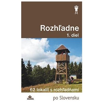 Rozhľadne 1. diel