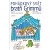 Pohádkový svět bratří Grimmů