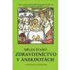 Zdravotníctvo v anekdotách - Milan Stano