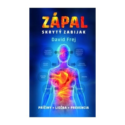 Zápal, skrytý zabijak - David Frej