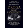 Droga Wilka z Wall Street (Belfort Jordan)(Brožovaná)